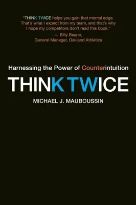 Přemýšlejte dvakrát: Využití síly kontraintuice - Think Twice: Harnessing the Power of Counterintuition