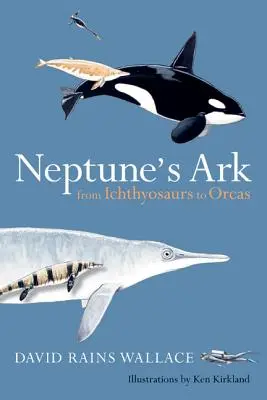 Neptunova archa: Od ichtyosaurů k kosatkám - Neptune's Ark: From Ichthyosaurs to Orcas