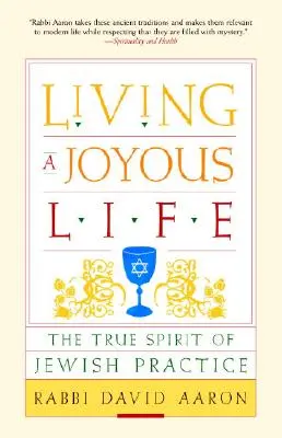 Žít radostný život: Pravý duch židovské praxe - Living a Joyous Life: The True Spirit of Jewish Practice
