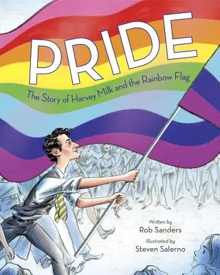 Pride: a duhové vlajky. - Pride: The Story of Harvey Milk and the Rainbow Flag