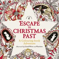 Útěk do minulosti Vánoc: Dobrodružství s omalovánkami - Escape to Christmas Past: A Colouring Book Adventure