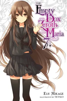 Prázdná schránka a Zeroth Maria, svazek 7 (Lehký román) - The Empty Box and Zeroth Maria, Vol. 7 (Light Novel)