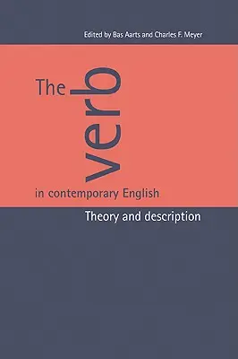 Sloveso v současné angličtině: Teorie a popis - The Verb in Contemporary English: Theory and Description