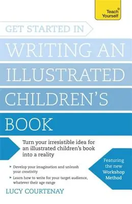 Začněte psát ilustrovanou dětskou knihu - Get Started in Writing an Illustrated Children's Book