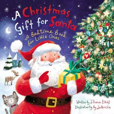 Vánoční dárek pro Ježíška: Vánoční knížka: Knížka na dobrou noc pro nejmenší - A Christmas Gift for Santa: A Bedtime Book for Little Ones