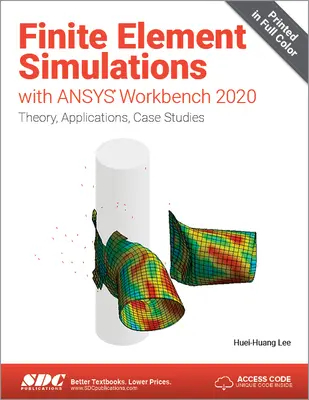 Simulace metodou konečných prvků s programem Ansys Workbench 2020 - Finite Element Simulations with Ansys Workbench 2020