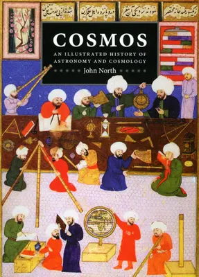 Kosmos: Ilustrované dějiny astronomie a kosmologie - Cosmos: An Illustrated History of Astronomy and Cosmology