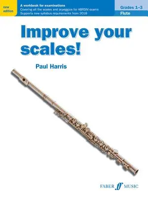 Zlepšete si váhu! Flute, Grades 1-3: A Workbook for Examinations (Flétna, 1.-3. třída: Cvičebnice ke zkouškám) - Improve Your Scales! Flute, Grades 1-3: A Workbook for Examinations