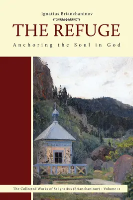 Útočiště, 2: Ukotvení duše v Bohu - The Refuge, 2: Anchoring the Soul in God