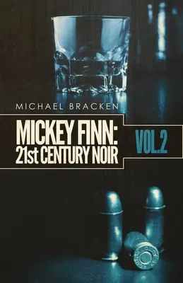 Mickey Finn Vol. 2: 21st Century Noir (Mickey Finn, 2. díl: 21. století noir) - Mickey Finn Vol. 2: 21st Century Noir