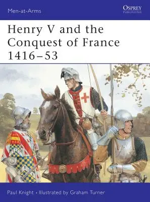 Jindřich V. a dobytí Francie 1416 53 - Henry V and the Conquest of France 1416 53