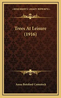 Stromy ve volném čase (1916) - Trees At Leisure (1916)