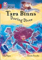 Tara Binns - Tara Binns: Odvážná potápěčka - 14. skupina/Rubínová - Tara Binns: Daring Diver - Band 14/Ruby