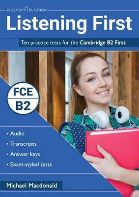 Listening First: Deset cvičných testů pro zkoušku Cambridge B2 First - Listening First: Ten practice tests for the Cambridge B2 First