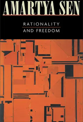Racionalita a svoboda (revidované vydání) - Rationality and Freedom (Revised)