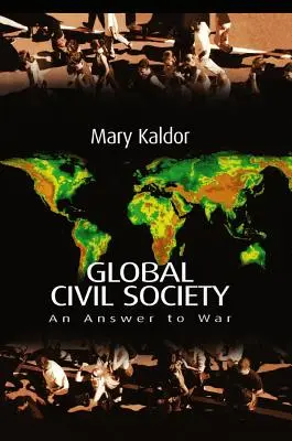 Globální občanská společnost: Odpověď na válku - Global Civil Society: An Answer to War