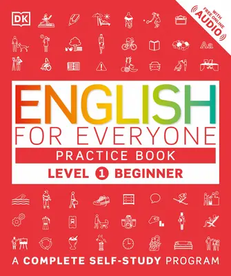 Angličtina pro každého: Úroveň 1: začátečník, cvičebnice: Kompletní program pro samostudium - English for Everyone: Level 1: Beginner, Practice Book: A Complete Self-Study Program