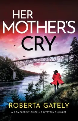 Pláč její matky: Naprosto strhující mysteriózní thriller - Her Mother's Cry: A completely gripping mystery thriller