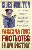 Fascinující poznámky pod čarou z historie - Fascinating Footnotes From History