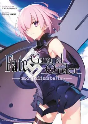 Fate/Grand Order -Mortalis: (Manga) - Fate/Grand Order -Mortalis: Stella- 1 (Manga)