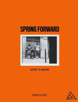 Jaro vpřed: Aspire To Inspire - Spring Forward: Aspire To Inspire