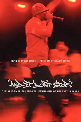And It Don't Stop: Nejlepší americká hiphopová žurnalistika posledních 25 let - And It Don't Stop: The Best American Hip-Hop Journalism of the Last 25 Years