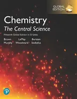 Chemie: The Central Science in SI Units, Global Edition - Chemistry: The Central Science in SI Units, Global Edition