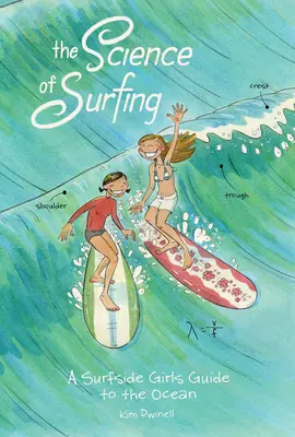 Věda o surfování: Průvodce surfařek po oceánu - The Science of Surfing: A Surfside Girls Guide to the Ocean
