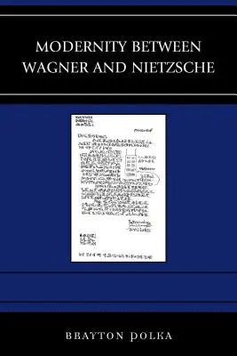 Modernita mezi Wagnerem a Nietzschem - Modernity between Wagner and Nietzsche