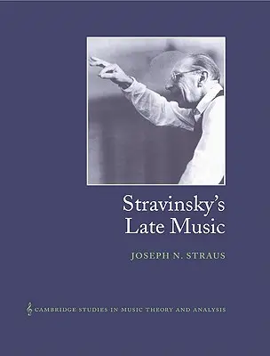 Stravinského pozdní hudba - Stravinsky's Late Music