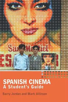 Španělská kinematografie: Průvodce pro studenty - Spanish Cinema: A Student's Guide