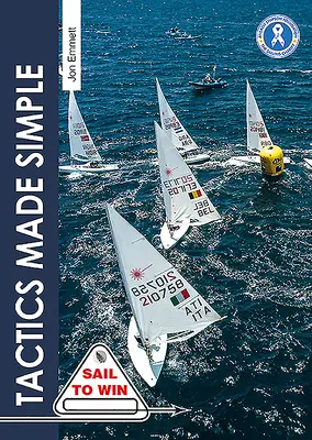 Zjednodušená taktika: Taktika závodních plachetnic vysvětlená jednoduše - Tactics Made Simple: Sailboat Racing Tactics Explained Simply