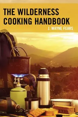 Příručka vaření v divočině - The Wilderness Cooking Handbook