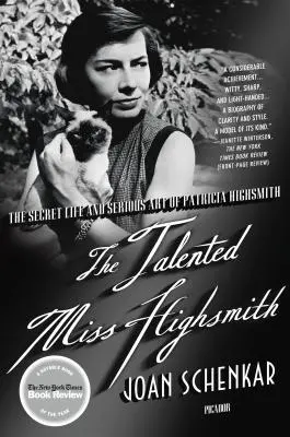 Talentovaná slečna Highsmithová: Tajný život a vážné umění Patricie Highsmithové - The Talented Miss Highsmith: The Secret Life and Serious Art of Patricia Highsmith