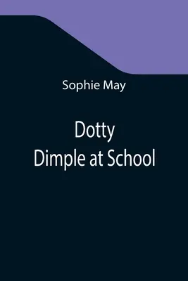 Dotty Dimple ve škole - Dotty Dimple at School