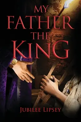 Můj otec, král - My Father, the King