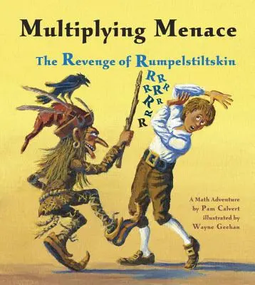 Násobilka hrozby: Rampelníkova pomsta - Multiplying Menace: The Revenge of Rumpelstiltskin