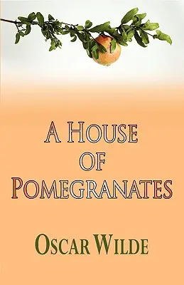 Dům z granátových jablek - A House of Pomegranates