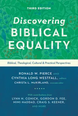 Objevování biblické rovnosti: Zjištění rovnosti: biblické, teologické, kulturní a praktické perspektivy. - Discovering Biblical Equality: Biblical, Theological, Cultural, and Practical Perspectives