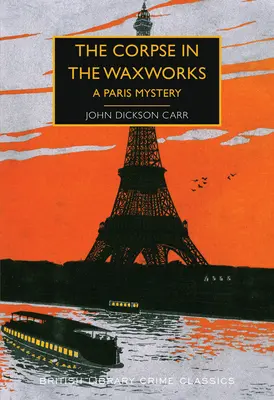 Mrtvola ve voskovně: Pařížská záhada - The Corpse in the Waxworks: A Paris Mystery