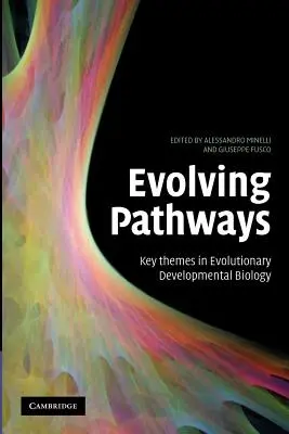 Evolving Pathways: Klíčová témata v evoluční vývojové biologii - Evolving Pathways: Key Themes in Evolutionary Developmental Biology