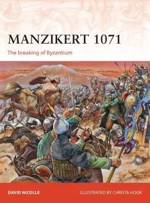 Manzikert 1071: Rozbití Byzance - Manzikert 1071: The Breaking of Byzantium