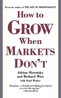 Jak růst, když trhy nerostou - How to Grow When Markets Don't