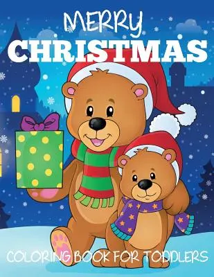 Veselé vánoční omalovánky pro batolata - Merry Christmas Coloring Book for Toddlers
