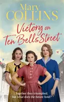 Vítězství na ulici Ten Bells Street - srdceryvná sága z East Endu - Victory on Ten Bells Street - a heart-warming East End saga