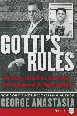 Gottiho pravidla: Příběh Johna Aliteho, Juniora Gottiho a zániku americké mafie - Gotti's Rules: The Story of John Alite, Junior Gotti, and the Demise of the American Mafia