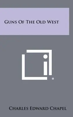 Zbraně starého Západu - Guns Of The Old West