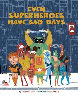 I superhrdinové mají špatné dny - Even Superheroes Have Bad Days