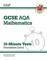 Desetiminutové testy AQA pro 9.-1. ročník GCSE Maths - Foundation (včetně odpovědí) - Grade 9-1 GCSE Maths AQA 10-Minute Tests - Foundation (includes Answers)
