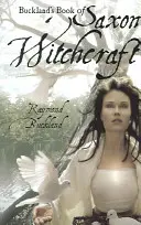Bucklandova kniha saského čarodějnictví - Buckland's Book of Saxon Witchcraft